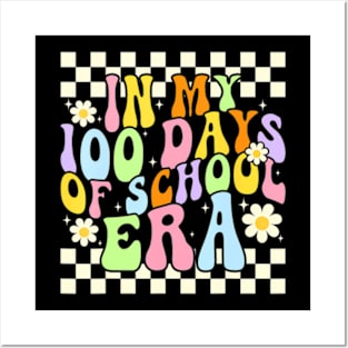 In My 100 Days Of School Era 100 Days School Teacher Groovy Posters and Art